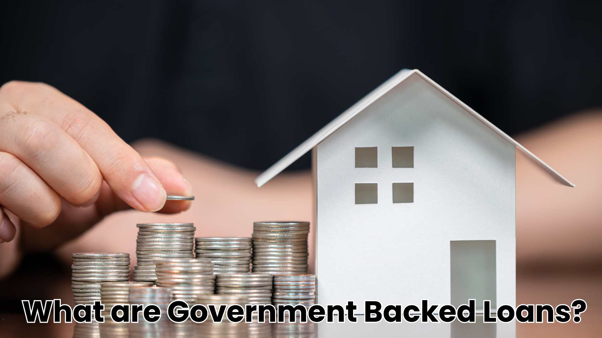 Government Backed Loans