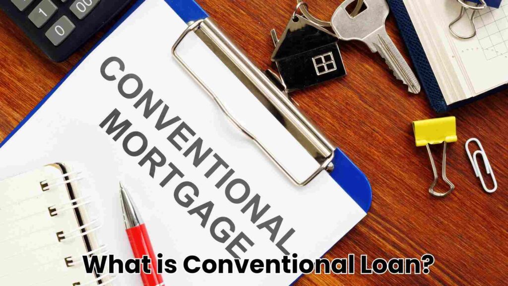 What is Conventional Loan-